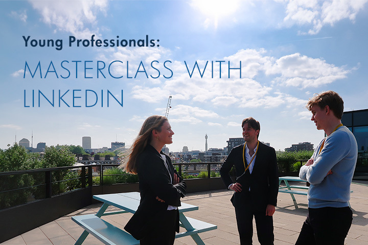 Young Professionals: Masterclass with LinkedIn